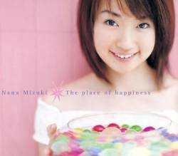 Nana Mizuki : The Place of Happiness